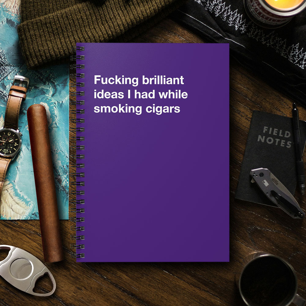 
                  
                    Fucking brilliant ideas I had while smoking cigars - Spiral Notebook - Ruled Line
                  
                