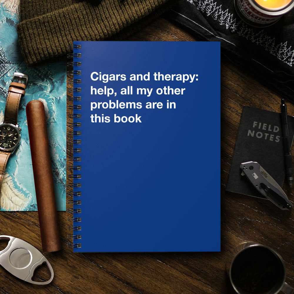 
                  
                    Cigars and therapy: help, all my other problems are in this book - Spiral Notebook - Ruled Line
                  
                