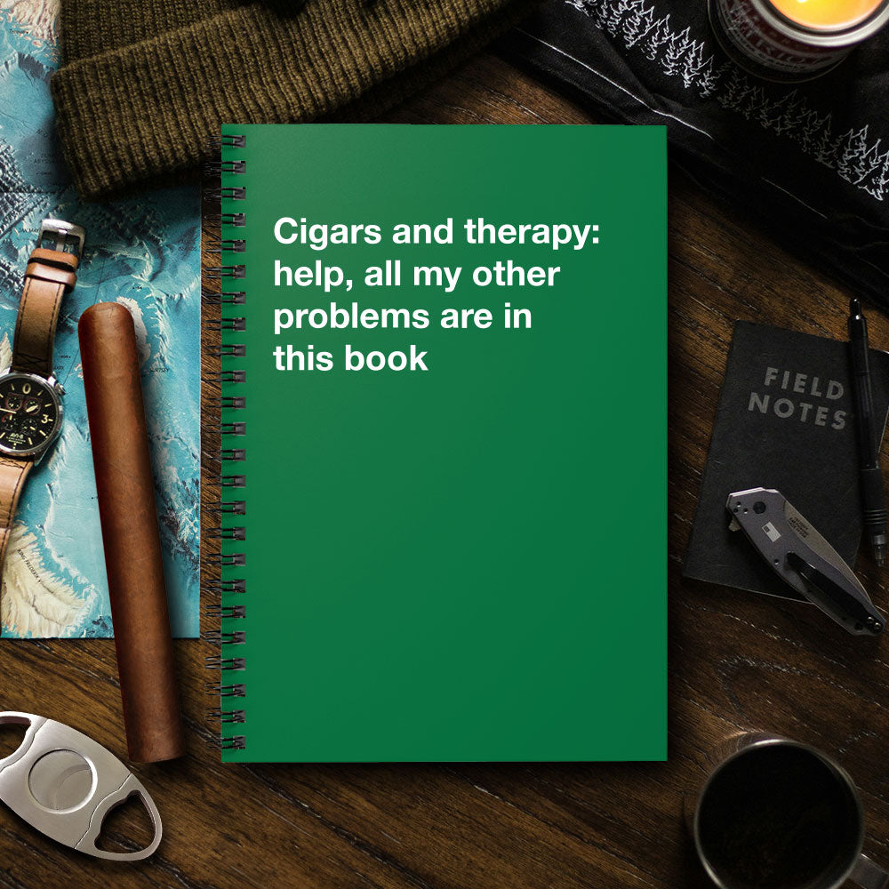 
                  
                    Cigars and therapy: help, all my other problems are in this book - Spiral Notebook - Ruled Line
                  
                