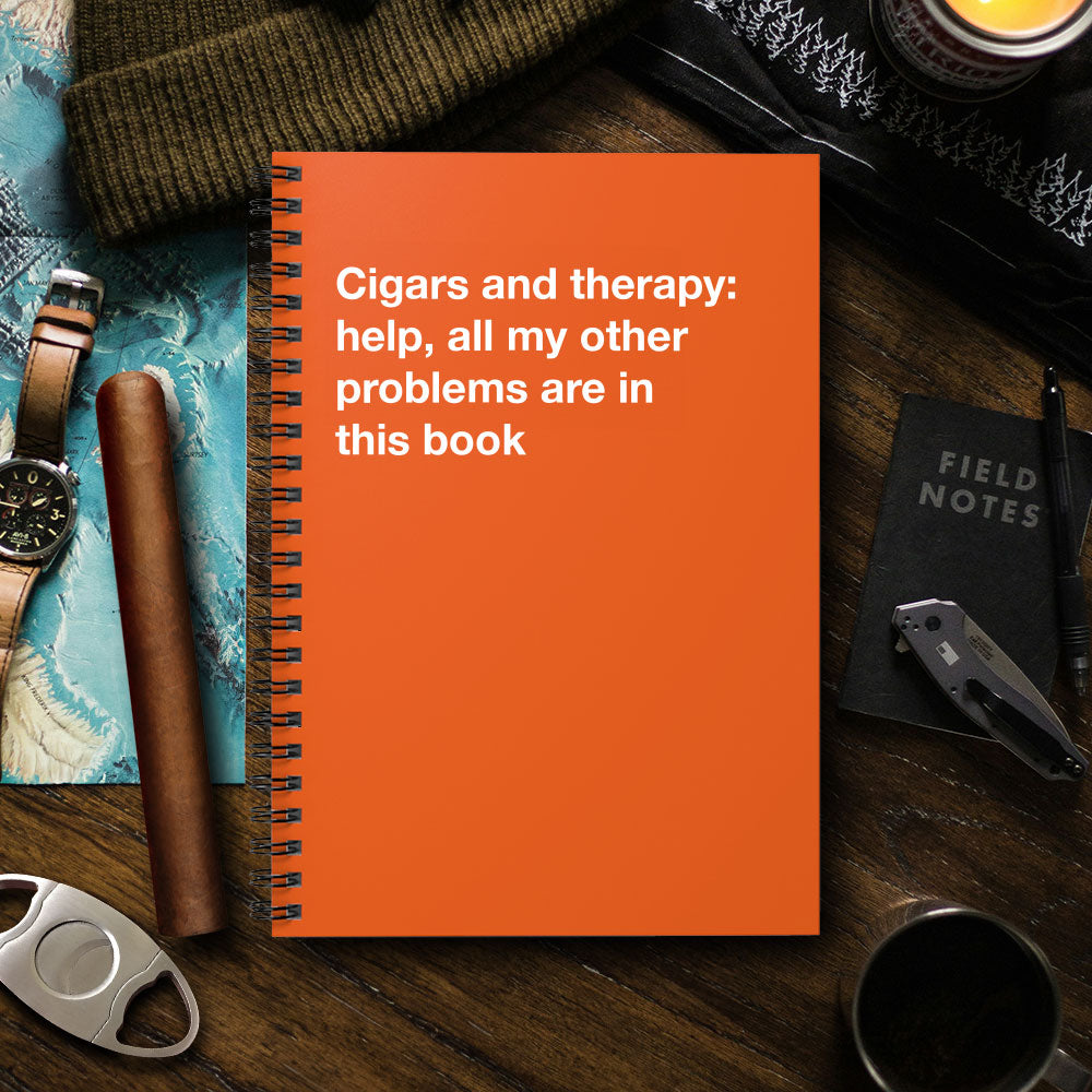 
                  
                    Cigars and therapy: help, all my other problems are in this book - Spiral Notebook - Ruled Line
                  
                