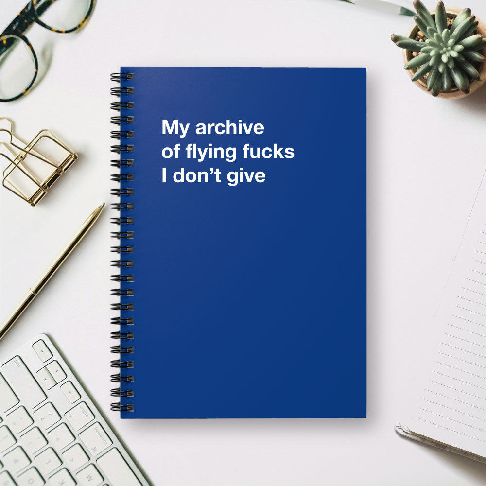 
                  
                    My archive of flying fucks I don't give - Spiral Notebook - Ruled Line
                  
                