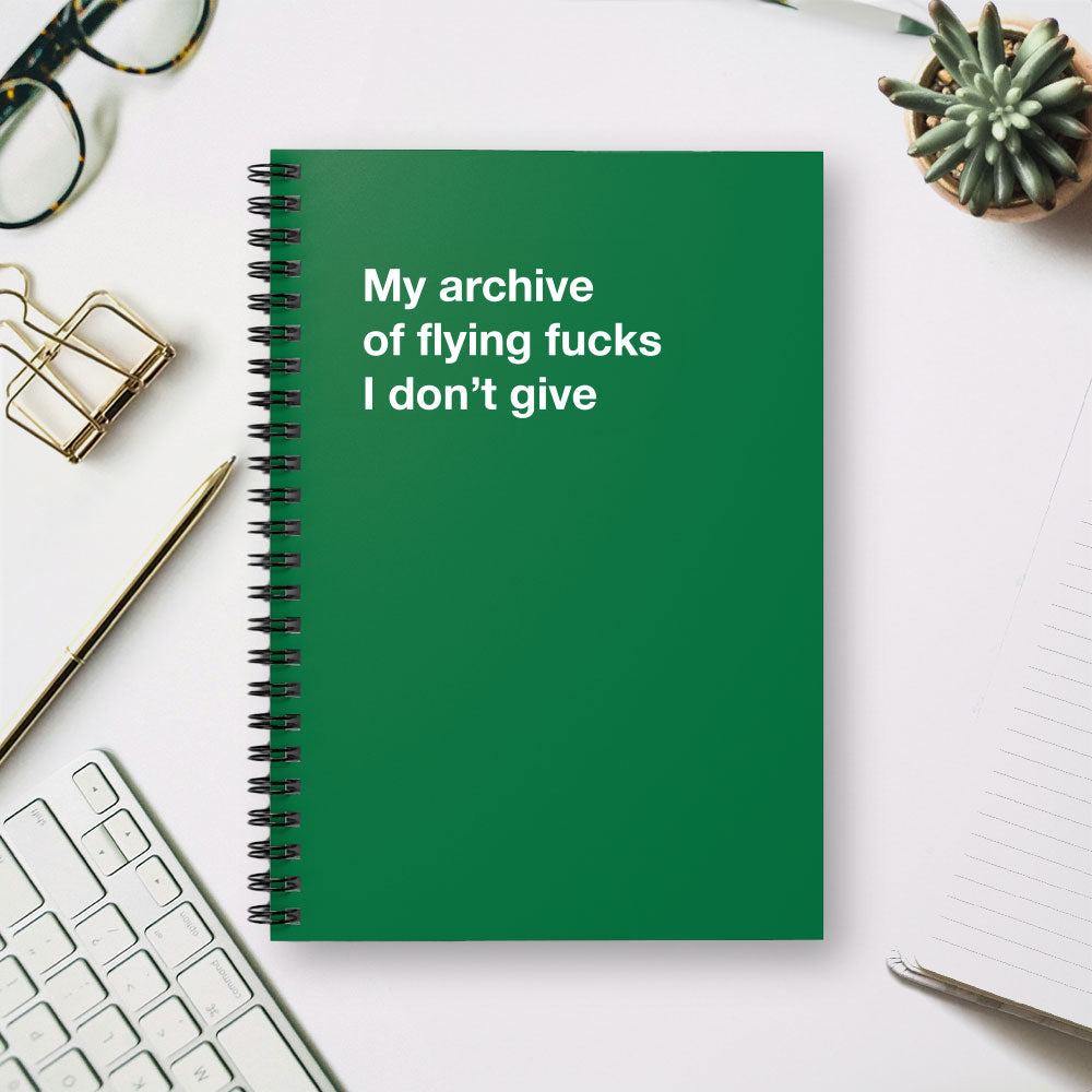 
                  
                    My archive of flying fucks I don't give - Spiral Notebook - Ruled Line
                  
                
