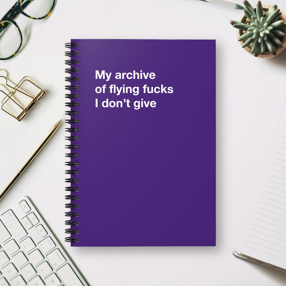 
                  
                    My archive of flying fucks I don't give - Spiral Notebook - Ruled Line
                  
                