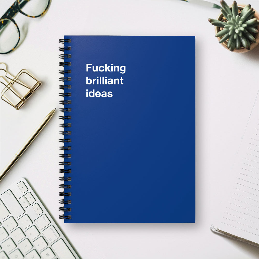 
                  
                    Fucking brilliant ideas - Spiral Notebook - Ruled Line
                  
                