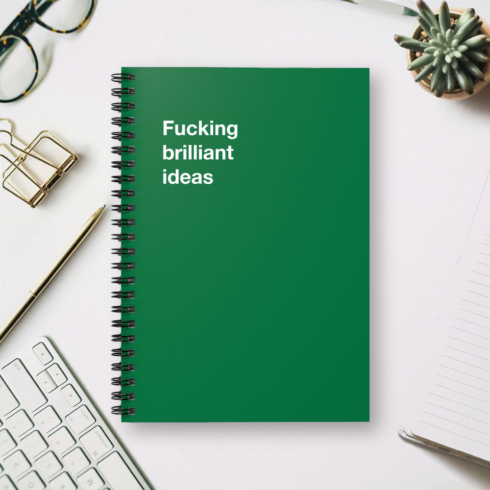 
                  
                    Fucking brilliant ideas - Spiral Notebook - Ruled Line
                  
                