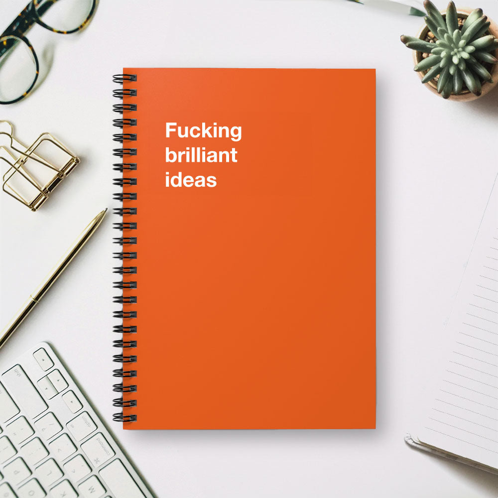 
                  
                    Fucking brilliant ideas - Spiral Notebook - Ruled Line
                  
                