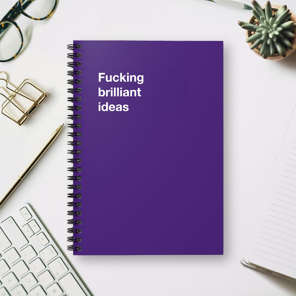 
                  
                    Fucking brilliant ideas - Spiral Notebook - Ruled Line
                  
                