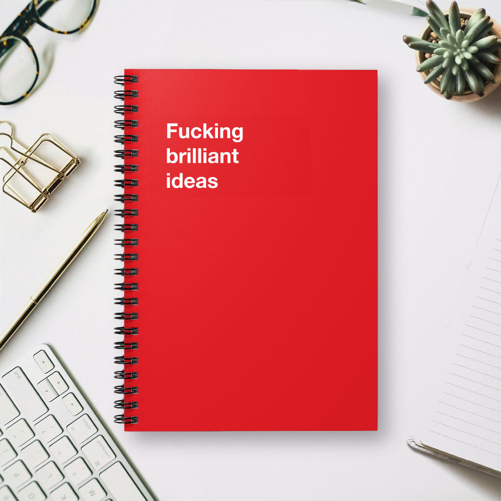 
                  
                    Fucking brilliant ideas - Spiral Notebook - Ruled Line
                  
                