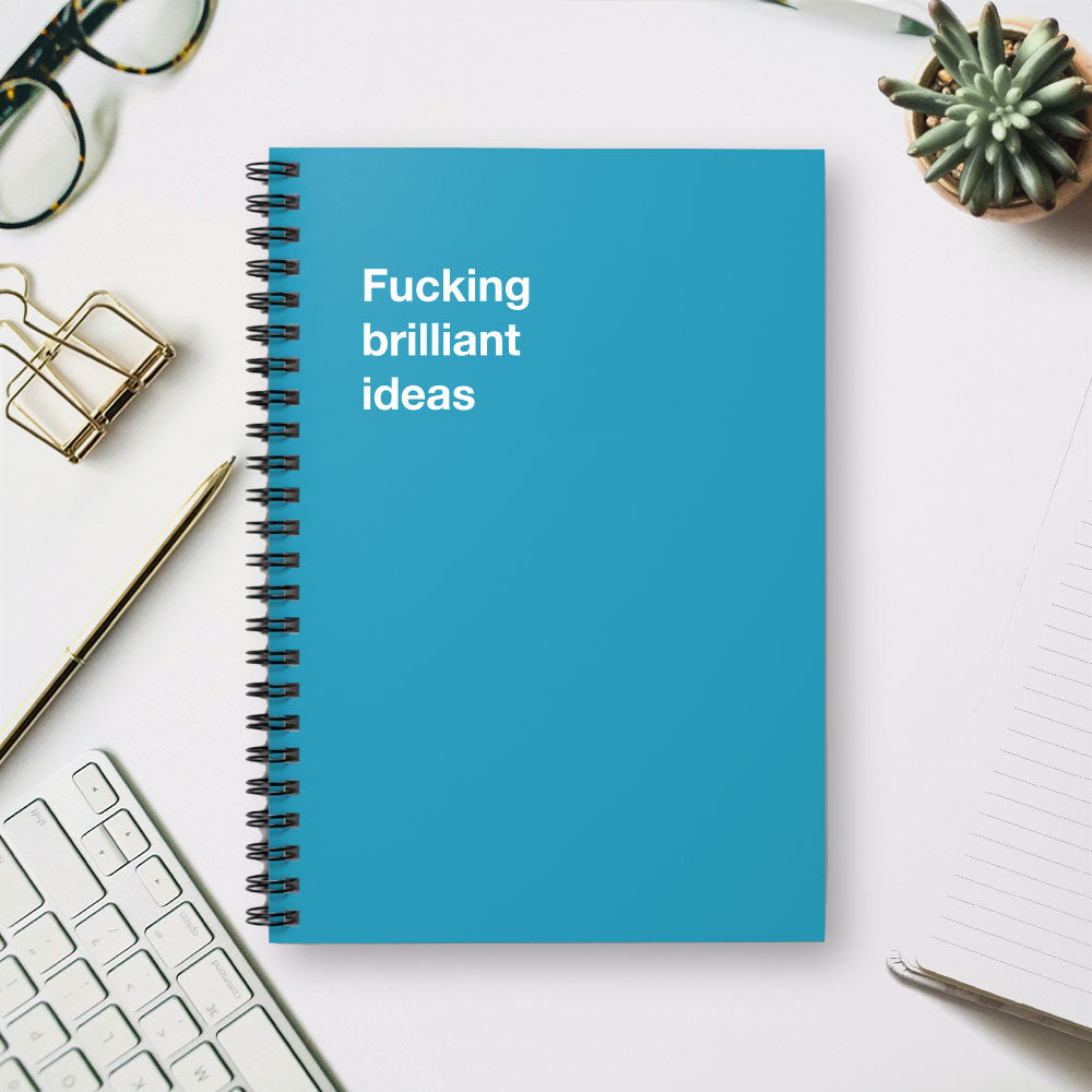 
                  
                    Fucking brilliant ideas - Spiral Notebook - Ruled Line
                  
                
